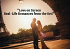 From Reel to Real: Couples Who Found Love on Set in 2025