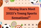 Top 10 Young Athletes to Watch in 2025