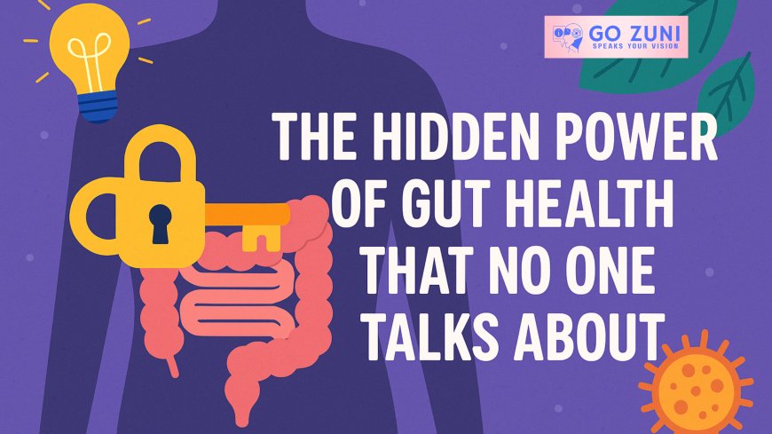 What is Gut Health and Why It’s the Secret to Your Overall Wellness