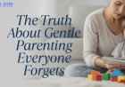 Advantages and Disadvantages of Gentle Parenting