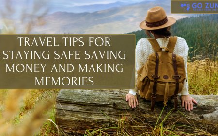 Top Travel Tips for a Safe and Memorable Journey