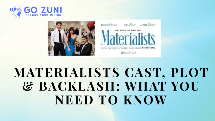 Materialists: Breaking Down the Buzz, Backlash, and Hype